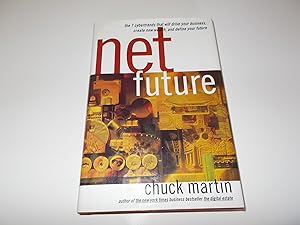 Seller image for Net Future : The 7 Cybertrends That Will Drive Your Business, Create New Wealth, and Define Your Future for sale by Paradise Found Books