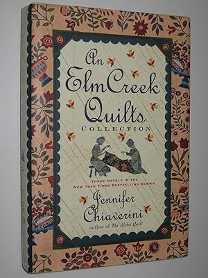 Imagen del vendedor de An Elm Creek Quilts Collection : The Sugar Camp Quilt + Circle of Quilters + The Quilter's Homecoming a la venta por Manyhills Books