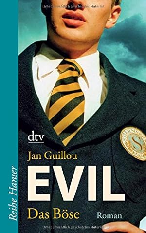 Evil - das Böse. Roman. Aus dem Schwedischen von Gabriele Haefs. Originaltitel: Ondskan - (=dtv 6...