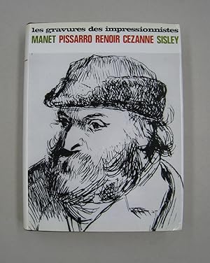 Seller image for Les Gravures des Impressionnistes Manet, Pissarro, Renoir, Cezanne, Sisley for sale by Midway Book Store (ABAA)