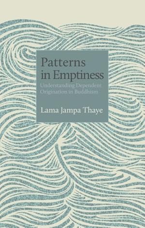 Bild des Verkufers fr Patterns in Emptiness : Understanding Dependent Origination in Buddhism zum Verkauf von GreatBookPrices