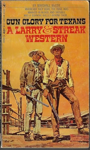 Seller image for GUN GLORY FOR TEXANS: A Larry & Streak Western for sale by Books from the Crypt