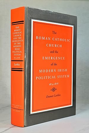 Seller image for THE ROMAN CATHOLIC CHURCH AND THE EMERGENCE OF THE MODERN IRISH POLITICAL SYSTEM, 1874-1878 for sale by Lost Time Books