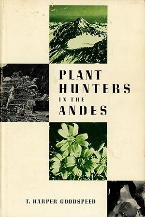 Plant Hunters in the Andes