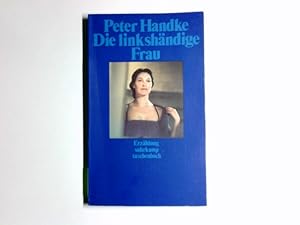 Bild des Verkufers fr Die linkshndige Frau : Erzhlung. Suhrkamp-Taschenbuch ; 560 zum Verkauf von Antiquariat Buchhandel Daniel Viertel
