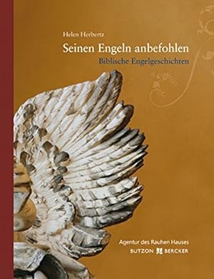 Bild des Verkufers fr Seinen Engeln anbefohlen : biblische Engelgeschichten. zum Verkauf von Antiquariat Buchhandel Daniel Viertel