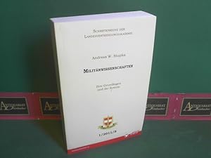 Seller image for Militrwissenschaften. - IHre Grundlagen und ihr System. (= Schriftenreihe der Landesverteidigungsakademie, 1/2011/S). for sale by Antiquariat Deinbacher