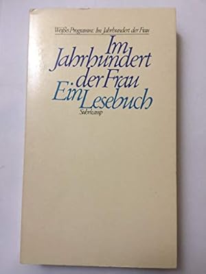 Bild des Verkufers fr Im Jahrhundert der Frau : e. Lesebuch. ausgew. von Elisabeth Borchers . [Renate Adler .] / Weisses Programm zum Verkauf von Antiquariat Buchhandel Daniel Viertel