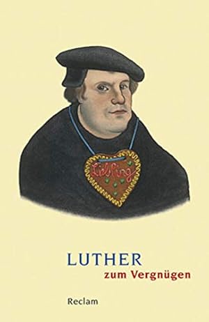 Seller image for Luther zum Vergngen (Reclams Universal-Bibliothek) for sale by Antiquariat Buchhandel Daniel Viertel