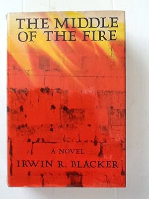The middle of the fire;: A novel SIGNED
