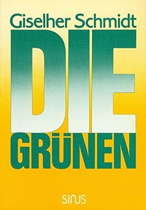Seller image for Die Grnen : Portrait e. alternativen Partei. Reihe Gegenwart und Zeitgeschichte ; 10 for sale by Antiquariat Buchhandel Daniel Viertel
