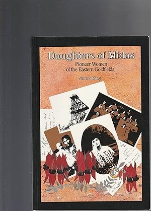 Seller image for DAUGHTERS OF MIDAS. Pioneer Women of the Eastern Goldfields for sale by BOOK NOW