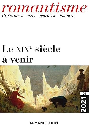 romantisme n.191 : le XIXe siècle à venir