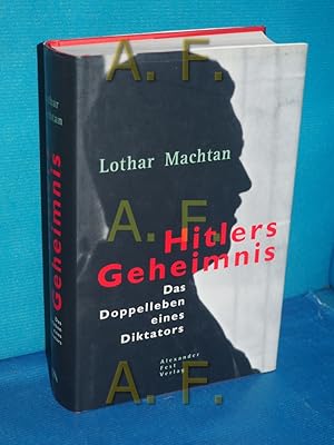 Image du vendeur pour Hitlers Geheimnis : das Doppelleben eines Diktators. mis en vente par Antiquarische Fundgrube e.U.