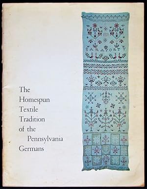 The Homespun Textile Tradition of the Pennsylvania Germans