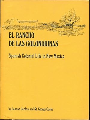 Image du vendeur pour El Rancho De Las Golondrinas Spanish Colonial Life in New Mexico - The Ranch of The Swallows mis en vente par Don's Book Store