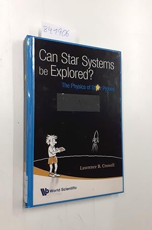 Can Star Systems Be Explored?: The Physics of Probes: The Physics of Star Probes