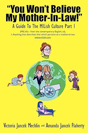 Seller image for You Won\ t Believe My Mother-In-Law! a Guide to the Milish Culture for sale by moluna