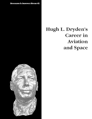 Immagine del venditore per Hugh L. Dryden\ s Career in Aviation and Space. Monograph in Aerospace History, No. 5, 1996 venduto da moluna