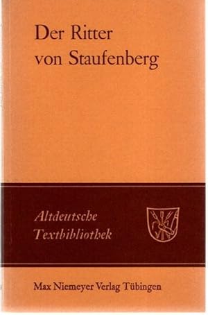 Image du vendeur pour Der Ritter von Staufenberg. Altdeutsche Textbibliothek; mis en vente par nika-books, art & crafts GbR