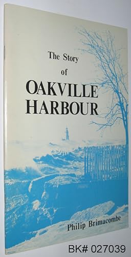 Immagine del venditore per The Story of Oakville Harbour: A History venduto da Alex Simpson