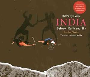 Seller image for Kite's Eye View : India Between Earth and Sky for sale by GreatBookPricesUK