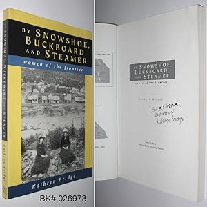 Seller image for By Snowshoe, Buckboard & Steamer: Women of the Frontier for sale by Alex Simpson