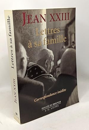 Jean XXIII : Lettres à sa famille