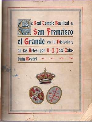 Imagen del vendedor de El Real Templo Basilical de San Francisco el Grande en la historia y en las artes . a la venta por Librera Astarloa