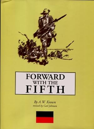 Forward with the Fifth : A History of the Fifth Battalion, 1st A.I.F.