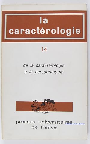 La Caractérologie, Volume n°14 De la caractérologie à la personnologie