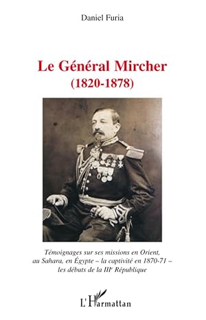 Image du vendeur pour Le gnral Mircher (1820-1878) mis en vente par moluna