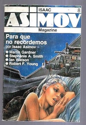 Seller image for ISAAC ASIMOV 8. REVISTA DE CIENCIA FICCION: PARA QUE NO RECORDEMOS for sale by Desvn del Libro / Desvan del Libro, SL