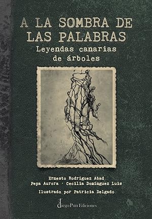 Seller image for A la sombra de las palabras (leyendas canarias de arboles) for sale by Imosver