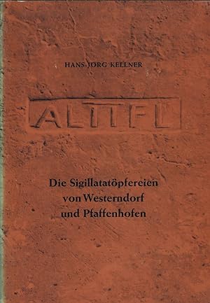Seller image for *Die Sigillatatpfereien von Westerndorf und Pfaffenhofen for sale by Librairie Archaion