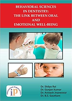 Bild des Verkufers fr Behavioral Sciences in Dentistry: The Link Between Oral and Emotional Well-Being zum Verkauf von Vedams eBooks (P) Ltd