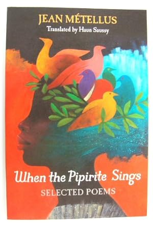 Image du vendeur pour When the Pipirite Sings: Selected Poems mis en vente par PsychoBabel & Skoob Books