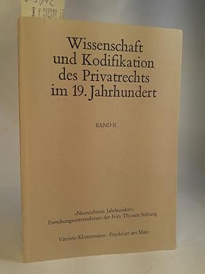 Image du vendeur pour Wissenschaft und Kodifikation des Privatrechts im 19. Jahrhundert Band II: Die rechtliche Verselbstndigung der Austauschverhltnisse mis en vente par ANTIQUARIAT Franke BRUDDENBOOKS