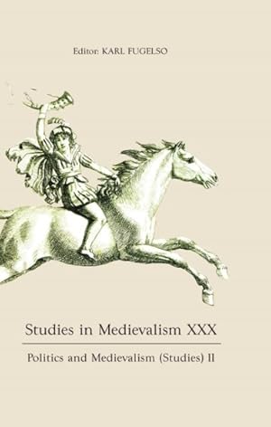 Bild des Verkufers fr Politics and Medievalism Studies zum Verkauf von GreatBookPricesUK