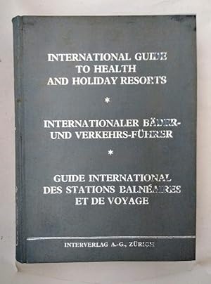 International Guide to Health and Holiday Resorts / Internationaler Bäder- und Verkehrsführer / G...