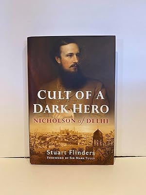 Seller image for Cult Of A Dark Hero: Nicholson Of Delhi for sale by Elder Books