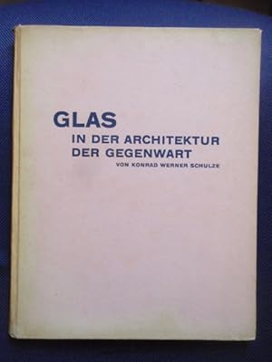 Bild des Verkufers fr Glas in der Architektur der Gegenwart. zum Verkauf von Antiquariat Klabund Wien