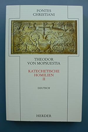 Theodor von Mopsuestia: Katechetische Homilien; Band 2.