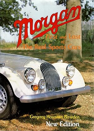 Immagine del venditore per Morgan First and Last of The Real Sports Cars venduto da Delph Books PBFA Member