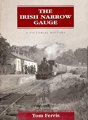 Seller image for The Irish Narrow Gauge A Pictorial History Volume Two - The Ulster Lines for sale by Delph Books PBFA Member