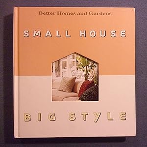 Seller image for Small House Big Style (Better Homes and Gardens) for sale by Book Nook