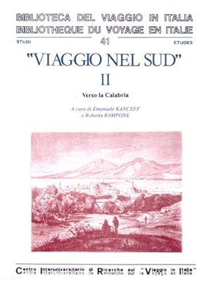 Imagen del vendedor de Viaggio nel Sud" II. Verso la Calabria a la venta por Libreria Neapolis di Cirillo Annamaria