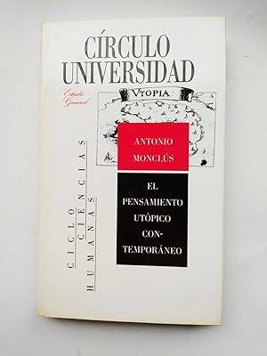 Imagen del vendedor de El Pensamiento utpico contemporneo. CRCULO UNIVERSIDAD. a la venta por TraperaDeKlaus