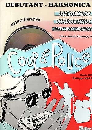 Seller image for Coup de pouce.Debutant-Harmonica,diatonique,chromatique,jouez avec l'orchestre.Methode avec CD for sale by JP Livres