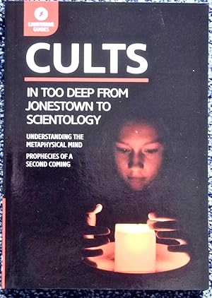 Cults: In Too Deep from Jonestown to Scientology (Lightning Guides)